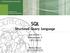 SQL. Structured Query Language. Basi di Dati 1 Esercitazione 3 13/11/2012. Matteo Picozzi