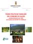 COMUNE DI CALDES Provincia di Trento. PIANO POLITICHE FAMILIARI DEL COMUNE DI CALDES programmazione per 2016 nell'ambito del DISTRETTO FAMIGLIA