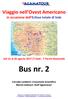 Dal 12 al 26 agosto 2017 (7 Stati - 7 Parchi Nazionali) Bus nr. 2. Corrado Lamberti: Consulente Scientifico Marzio Galeazzi: Staff Agamatour