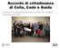 Accordo di cittadinanza di Cella, Cadè e Gaida. Incontro di rendicontazione dei risultati dei progetti realizzati nel 2016