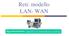 Reti: modello LAN- WAN. Approfondimento: algoritmi di forwarding e routing
