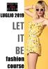 LUGLIO 2019 LET IT BE. fashion course