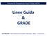 Percorso di Formazione Linee Guida AIOM. Linee Guida & GRADE