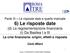 Parte III Le risposte date e quelle mancate 6) Le risposte date (d) La regolamentazione finanziaria (i) Da Basilea I a III