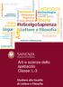 Letterature. ultura. Arte. Filosofia. #IoScelgoSapienza. Lingue. Lettere e Filosofia. Medioevo. Ambiente. Moda Costume. Archeologia. Lingue.