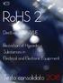 La rifusione della direttiva RoHS (RoHS 2) è stata pubblicata nella Gazzetta ufficiale il 1 luglio 2011.