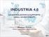 INDUSTRIA 4.0 LE AGEVOLAZIONI A SUPPORTO DEGLI INVESTIMENTI