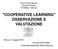 COOPERATIVE LEARNING OSSERVAZIONE E VALUTAZIONE