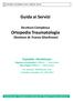 Guida ai Servizi. Ortopedia Traumatologia Direttore dr. Franco Gherlinzoni