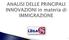 E un passo importante: occorre qui potenziare l informazione nei paesi d origine in modo tale da prevenire la partenza di migranti economici.