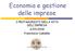 Economia e gestione delle imprese. I PROTAGONISTI NELLA VITA DELL IMPRESA 6/03/2018 Francesca Cabiddu