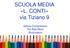 SCUOLA MEDIA «L. CONTI» via Tiziano 9. Istituto Comprensivo Via Aldo Moro Buccinasco