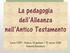 La pedagogia dell Alleanza nell Antico Testamento. Corso FISM - Padova, 13 gennaio / 10 marzo 2018 Roberta Ronchiato