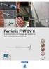 Ferrimix FKT SV II. Il più innovativo dei f issaggi per isolanti su tutti i materiali da costruzione. ETA-12/0208 ETAG 014