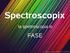 Spectroscopix. la spettroscopia in