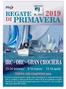 Bando di Regata. le Regate di Primavera Altura 2019 che avranno luogo nelle acque del Golfo della Spezia con il seguente calendario: