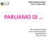 CORSO WALKING LEADER Rosà 17 ottobre 2018 PARLIAMO DI. Dott. Umberto Di Spigno Tecnico della Prevenzione negli Ambienti di Vita e di Lavoro