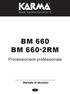 BM 660 BM 660-2RM Processioniere professionale Manuale di istruzioni