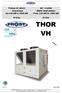 THOR VH. Air - cooled Water heat pumps From 220 kw to 1000 kw. R134a. Pompe di calore aria-acqua Da 220 kw a 1000 kw