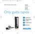 Only guida rapida. Installazione Collegamento e carica Trasferimento Divertirsi. Philips GoGear lettore audio SA1300 SA1330 SA1305 SA1333 SA1335