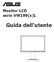 Monitor LCD serie VW199(x)L. Guida dell'utente