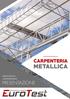 CARPENTERIA IN FERRO Iron carpentry. STRUTTURE METALLICHE Metal structure. OPERE IN ALLUMINIO Aluminum works