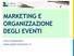 MARKETING E ORGANIZZAZIONE DEGLI EVENTI STELLA ROMAGNOLI