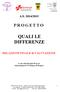 A.S. 2014/2015 P R O G E T T O QUALI LE DIFFERENZE. RELAZIONE FINALE di VALUTAZIONE. A cura del Servizio Fe.n.ice Associazione S.O.