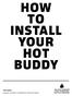 HOW TO INSTALL YOUR HOT BUDDY