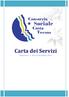 OBIETTIVI DELLA CARTA DEI SERVIZI... 3 PRESENTAZIONE DEL CONSORZIO E PRINCIPI FONDAMENTALI...