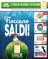 SALDI! Fioccano 0,60 0,69 0,47 OFFERTE VALIDE DAL 9 AL 27 GENNAIO 2019 CARD CARD CARD SOLO CON SOLO CON SOLO CON SESTA VOLTA INSEGNA DELL ANNO