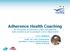 Adherence Health Coaching da Farmacista ad Adherence Coach nella gestione della compliance per le patologie cronico-degenerative