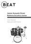 Junior Acoustic Drum Batteria Acustica Junior. User Manual Manuale dell Utente