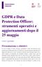 GDPR e Data Protection Officer: strumenti operativi e aggiornamenti dopo il 25 maggio