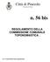 Città di Pinerolo. Provincia di Torino. n. 56 bis REGOLAMENTO DELLA COMMISSIONE COMUNALE TOPONOMASTICA. C.C. 47 del 26/9/2013 (testo regolamento)
