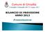 Consiglio Comunale del 12 Giugno 2013 BILANCIO DI PREVISIONE ANNO Presentazione