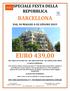 SPECIALE FESTA DELLA REPUBBLICA BARCELLONA DAL 30 MAGGIO A 02 GIUGNO 2019 EURO 439,00