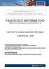 FASCICOLO INFORMATIVO Redatto ai sensi del Regolamento ISVAP del 26/05/2010 n. 35