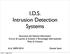 I.D.S. Intrusion Detection Systems. Sicurezza dei Sistemi Informatici Corso di Laurea in Scienze e Tecnologie Informatiche Polo di Cesena