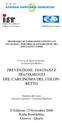 PREVENZIONE, DIAGNOSI E TRATTAMENTO DEL CARCINOMA DEL COLON- RETTO