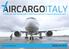 Il primo sito d informazione italiano interamente dedicato al trasporto aereo delle merci.   MEDIA KIT 2019