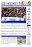 Lunedì 1 aprile 2013 / Anno VI n 179 / Newsletter settimanale a cura Ufficio Stampa FISG/Settore Hockey