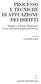 PROCESSO E TECNICHE DI ATTUAZIONE DEI DIRITTI