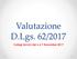 Valutazione D.Lgs. 62/2017 Collegi tecnici del 6 e 9 Novembre 2017