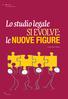 124 Istruzioni per l uso. Lo studio legale SI EVOLVE: le NUOVE FIGURE. di mario alberto catarozzo