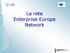 La rete Enterprise Europe Network CAMERADI COMERCIO INDUSTRIAARTIGIANATOEAGRICOLTURA DI TORINO