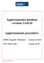 Aggiornamento database versione Aggiornamento procedure: