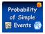 Probability of Simple Events