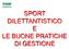 SPORT DILETTANTISTICO E LE BUONE PRATICHE DI GESTIONE