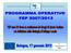 Reg. 1198/06 Reg. 498/07 Programma Operativo FEP Nota metodologica per l attuazione dell asse IV Sviluppo sostenibile delle zone di pesca